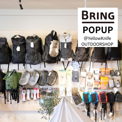 神奈川県のYellowknifeOutdoorShopにてBRINGのPOPUPを開催します！