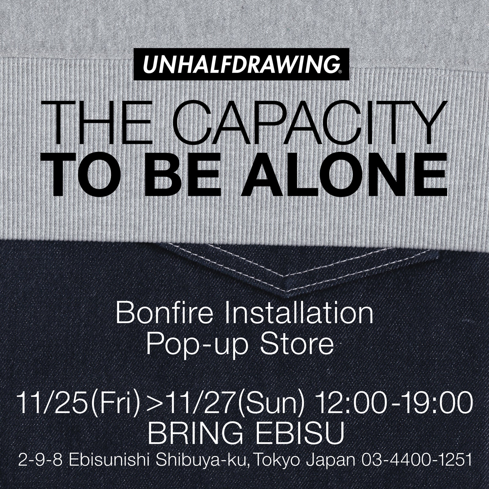 UNHALFDRAWING POP UP！11/25～27　コラボデニムの販売スタート！