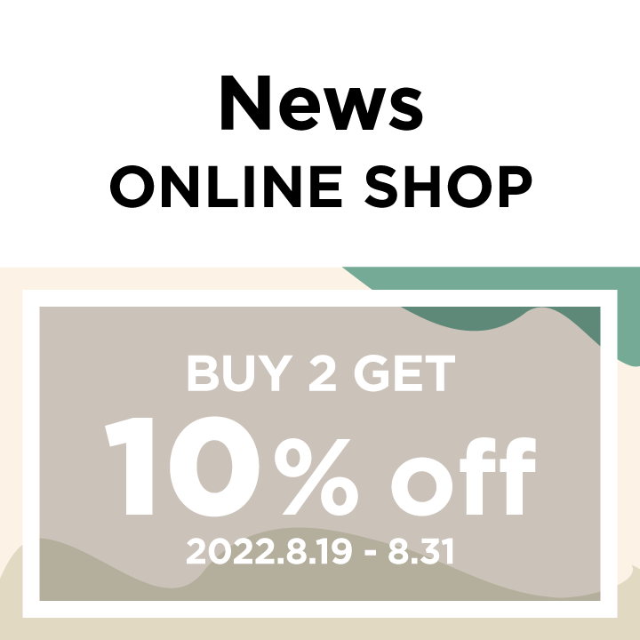 2BUY10％OFFのお知らせ　2022年8月19日‐31日